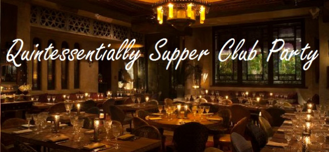 Quintessentially Supper Club Party at Momo Quintessentially Supper Club Party at Momo